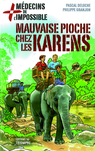 MEDECINS DE L'IMPOSSIBLE - T06 - MAUVAISE PIOCHE CHEZ LES KARENS