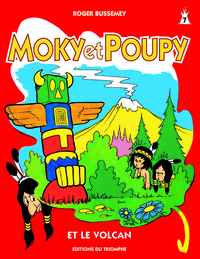 MOKY & POUPY - T07 - MOKY ET POUPY ET LE VOLCAN