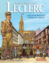 LE VENT DE L'HISTOIRE - AVEC LE MARECHAL LECLERC