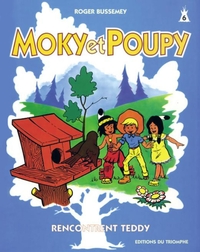 MOKY & POUPY - T06 - MOKY ET POUPY RENCONTRENT TEDDY