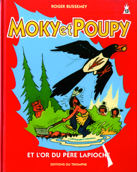 MOKY & POUPY - T13 - MOKY ET POUPY ET L'OR DU PERE LAPIOCHE