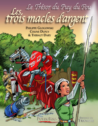 Le Trésor du Puy du Fou tome 2 - Les 3 macles d'argent