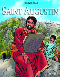 SAINTS ET SAINTES DE DIEU - SAINT AUGUSTIN, SI TU SAVAIS LE DON DE DIEU...