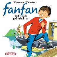 FANFAN - T01 - FANFAN ET SA PENICHE