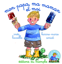 MON PAPA, MA MAMAN ET MOI