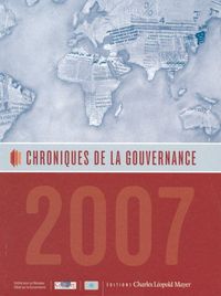 CHRONIQUES DE LA GOUVERNANCE 2007 - INSTITUT POUR UN NOUVEAU DEBAT SUR LA GO