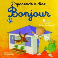 J'APPRENDS A DIRE... - T01 - BONJOUR