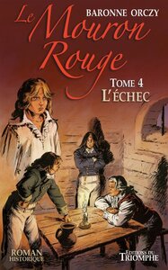 Le Mouron Rouge tome 4 - L'Échec