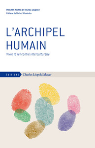 L'ARCHIPEL HUMAIN - VIVRE L'INTERCULTUREL