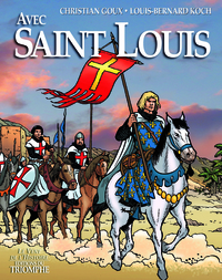 LE VENT DE L'HISTOIRE - AVEC SAINT LOUIS