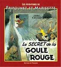 FRIPOUNET ET MARISETTE A12 - LE SECRET DE LA GOULE ROUGE