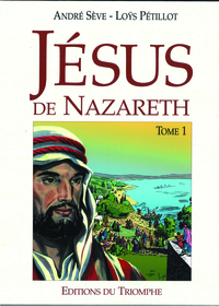 Jésus de Nazareth tome 1