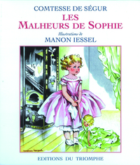 COMTESSE DE SEGUR - T01 - LES MALHEURS DE SOPHIE