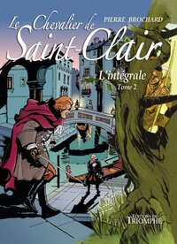 Le Chevalier de Saint-Clair L'intégrale tome 2