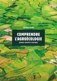 COMPRENDRE L'AGROECOLOGIE - ORIGINES, PRINCIPES ET POLITIQUES