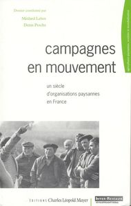CAMPAGNES EN MOUVEMENT - UN SIECLE D'ORGANISATION PAYSANNES EN FR