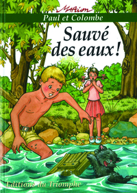 Sauvé des eaux!