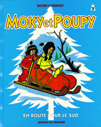 MOKY & POUPY - T03 - MOKY ET POUPY EN ROUTE POUR LE SUD