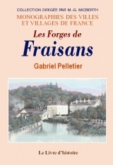 Les forges de Fraisans - la métallurgie comtoise à travers les siècles