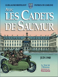 Avec les Cadets de Saumur Juin 1940