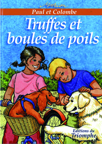 PAUL ET COLOMBE - T09 - TRUFFES ET BOULES DE POILS