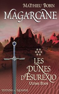 MAGARCANE TOME 7 - LES DUNES D'ESUREXIO - ULTIME ETAPE