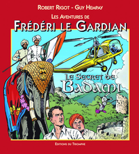 LES AVENTURES DE FREDERI LE GA - T05 - LE SECRET DE BADAMI