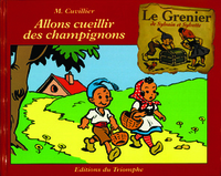LE GRENIER DE SYLVAIN ET SYLVE - ALLONS CUEILLIR DES CHAMPIGNONS