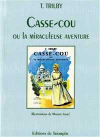 TRILBY 33 - CASSE-COU OU LA MIRACULEUSE AVENTURE