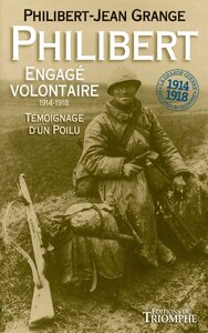 RECIT - PHILIBERT ENGAGE VOLONTAIRE 1914-1918