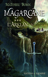 MAGARCANE TOME 3 - L'ARKLAN