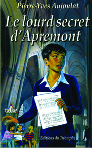 LES FAUCONS D'APREMONT - APREMONT TOME 5 - LE LOURD SECRET D'APREMONT