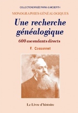 Une recherche généalogique - 600 ascendants directs