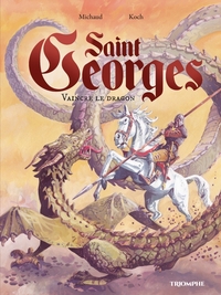 Saint Georges, vaincre le dragon