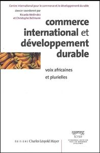 COMMERCE INTERNATIONAL ET DEVELOPPEMENT DURABLE - VOIX AFRICAINES ET PLURIELLES