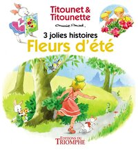 TITOUNET ET TITOUNETTE - 3 JOL - T04 - FLEURS D'ETE