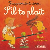 J'APPRENDS A DIRE... - T02 - S'IL TE PLAIT