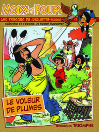 MOKY & POUPY - LES TRESORS DE - T04 - LE VOLEUR DE PLUMES