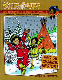 MOKY & POUPY - LES TRESORS DE - T05 - PAS DE CHANCE, NESTOR !