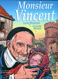 SAINTS ET SAINTES DE DIEU - MONSIEUR VINCENT