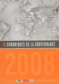 CHRONIQUES DE LA GOUVERNANCE 2008 - INSTITUT DE RECHERCHE ET DEBAT SUR LA GO