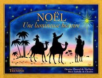CONTES RELIGIEUX - NOEL, UNE LUMINEUSE HISTOIRE