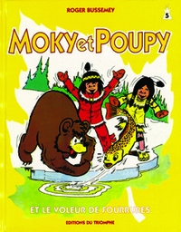 MOKY & POUPY - T05 - MOKY ET POUPY ET LE VOLEUR DE FOURRURES