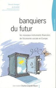 BANQUIERS DU FUTUR - LES NOUVEAUX INSTRUMENTS FINANCIERS DE L