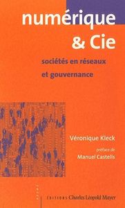 NUMERIQUE ET CIE - SOCIETES EN RESEAUX ET GOUVERNANCE
