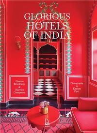 Glorious Hotels of India /anglais