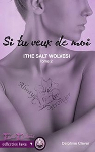 THE SALT WOLVES - SI TU VEUX DE MOI