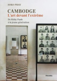 Cambodge – L'art devant l'extrême