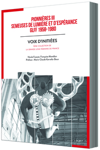 PIONNIÈRES III SEMEUSES DE LUMIÈRE ET D’ESPERANCE GLFF 1958 - 1980