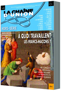 À QUOI TRAVAILLENT LES FRANCS-MAÇONS ?